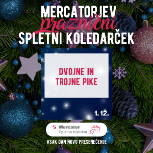 1. 12. 2021 - trojne ali dvojne pike pri nakupih v Spletni trgovini Mercator